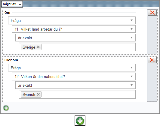 Manual 65 Slutligen ska vi lägga till frågan om kön. Vi klickar därför på knappen i mitten under de befintliga villkoren. Ett nytt block med villkor skapas då.