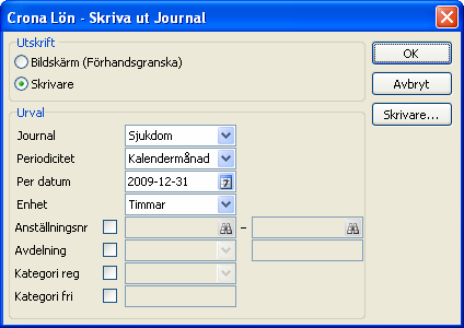 Journallistor Çrona Lön Handbok III B Journaler Utskrift av journaler förutsätter att du använder kalendariet.