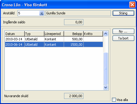 Förenklad löneregistrering Çrona Lön Handbok II Du kan när som helst visa historiken kring en persons förskott.