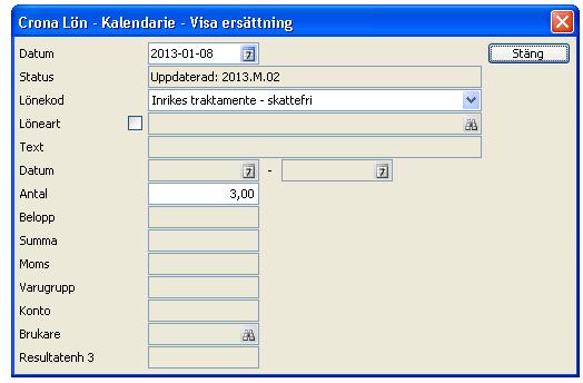 Çrona Lön Handbok II Kalendarie Status på Visa ersättning och till vilket lönebesked den har överförts
