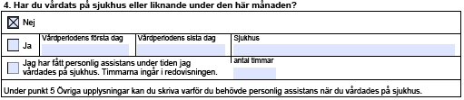 Total assistanstid Här ska du summera assistanstiden och den omräknade tiden för väntetid och beredskap. Avrunda till hela timmar (inga decimaler).