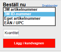 1. BESTÄLL NU Välj sökkriterie, ange produktnummer och antal för produkten du vill beställa, klicka på LÄGG I