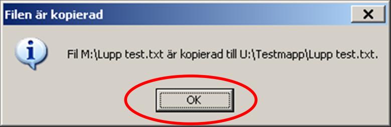 10. Kopieringen är utförd och dialogrutan visar information om detta.