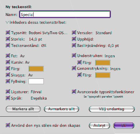 3 På panelen Mer i textgranskaren kan du ange ytterligare attribut. Språk: Välj ett språk för stavningskontrollen av ett stycke, ett ordintervall eller text du skriver efter en insättningspunkt.