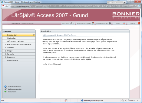 LärSjälv Microsoft Access 2007 LärSjälv Microsoft Access 2007 Grund Här lär du dig skapa, utforma och planera databaser!