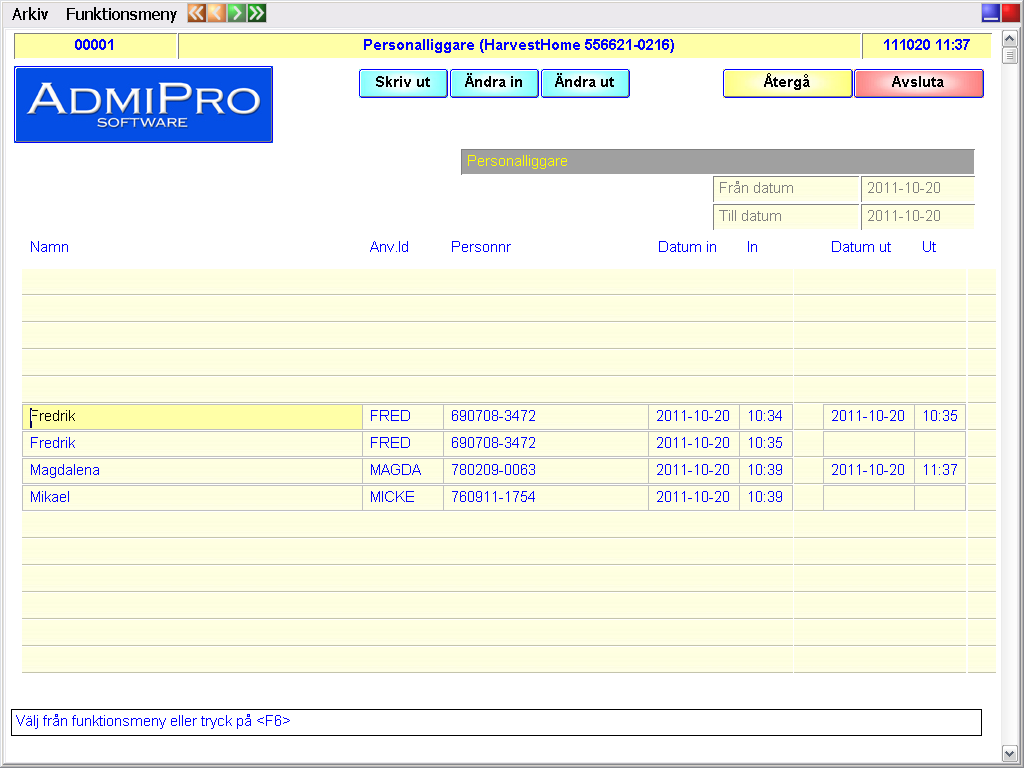 11 Personalliggare (funktionsmeny) Här kan man gå in och se vilka som stämplat in och ut under en
