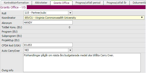 Ange namn/förkortning på projekt (Akronym) officiell akronym finns normalt inte i amerikanska projekt. Fullständig projekttitel kan anges i övrig info.