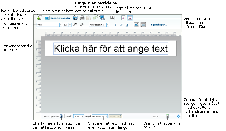 Rundtur i DYMO Label version 8 Redigeringsområde Redigeringsområdet är den huvudsakliga arbetsytan för etiketterna.