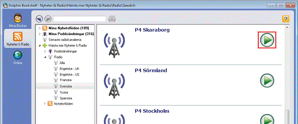 EasyBookshelf Hjälp 6) Välj radiokanal som du vill lyssna på och tryck sedan på knappen "Spela".