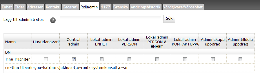 Öppna (högerklicka och välj Redigera ) den enhet varifrån administratören ska ha rättighet att administrera. Välj formuläret Rolladmin.