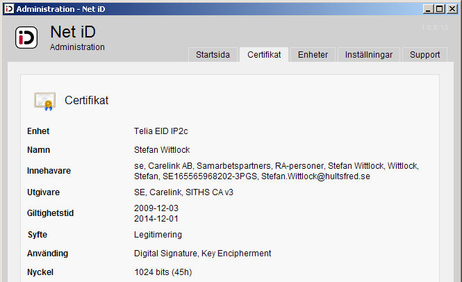 IP-adressen är den som vi går ut med från vårt administrativa nät och uppgifterna om certifikatet (UserID) överensstämmer med