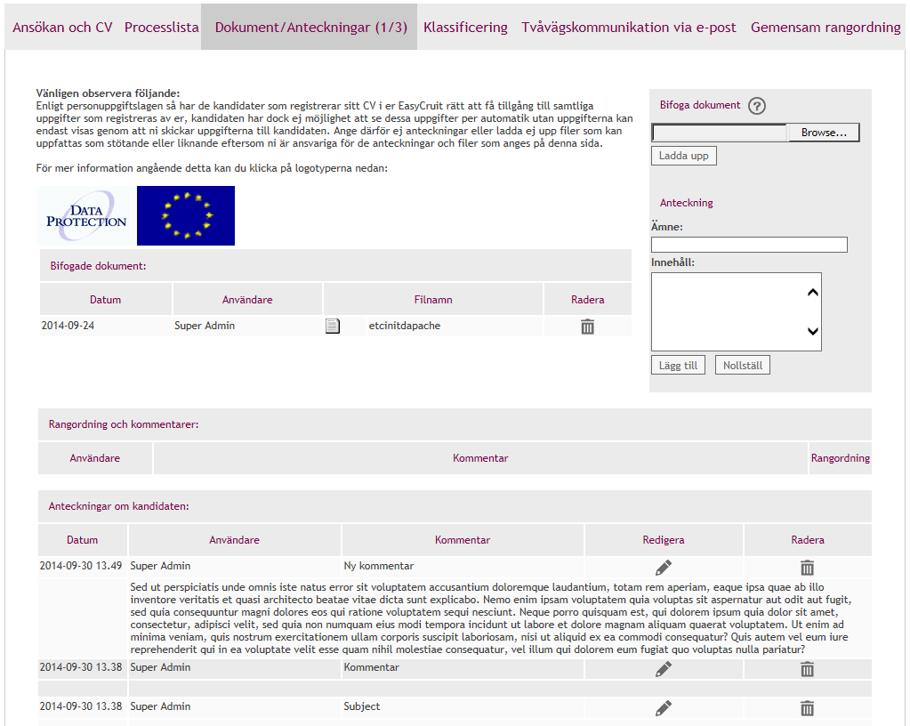 Dokument/Anteckningar Fliken kallad Dokument/Anteckningar innehåller möjlighet till att skriva in anteckningar, ladda upp dokument samt att se anteckningar och rangordningar gjorda av rekryterare via