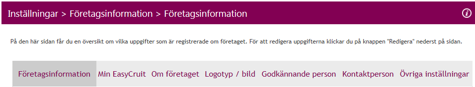 Företagsinformation Önskar du lägga till företagsinformation gör du enligt följande: 3. Gå till Inställningar och välj sedan ikonen kallad Företagsinformation. 4.