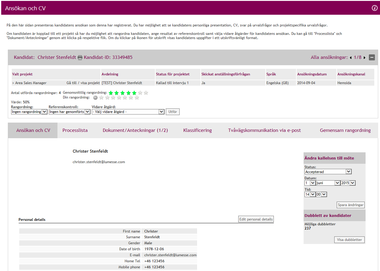 kandidaten och hela e-postkommunikationen återfinns sedan under denna flik.