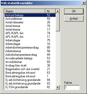 BASUPPGIFTER 37 Om den tredje variabeln inte "behövs" vid beräkningen av löneslag ges den värdet ett (1).