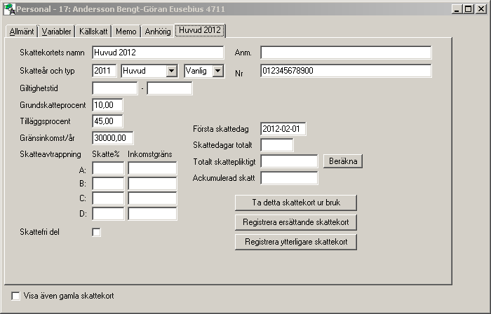 BASUPPGIFTER 49 Fliken»Skatter«under»Personalregister«Varje persons skatteuppgifter sparas i ett speciellt register över skattekort.