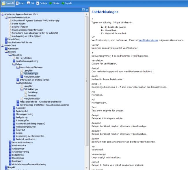 Detta görs genom att klicka neråt i de olika menyerna och undermenyerna. I detta fall har fält-förklaringar till huvudboksverifikationer tagits fram.