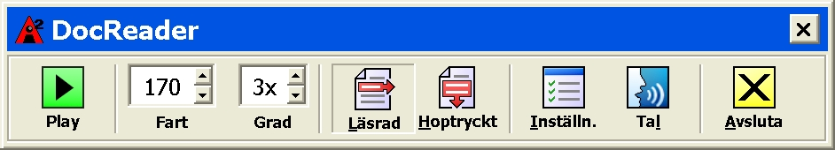 DokLäsaren (fortsätter) DokLäsarens verktygsfält innehåller kontroller för att styra DokLäsaren och även för att kunna göra inställningar för hur text ska visas.