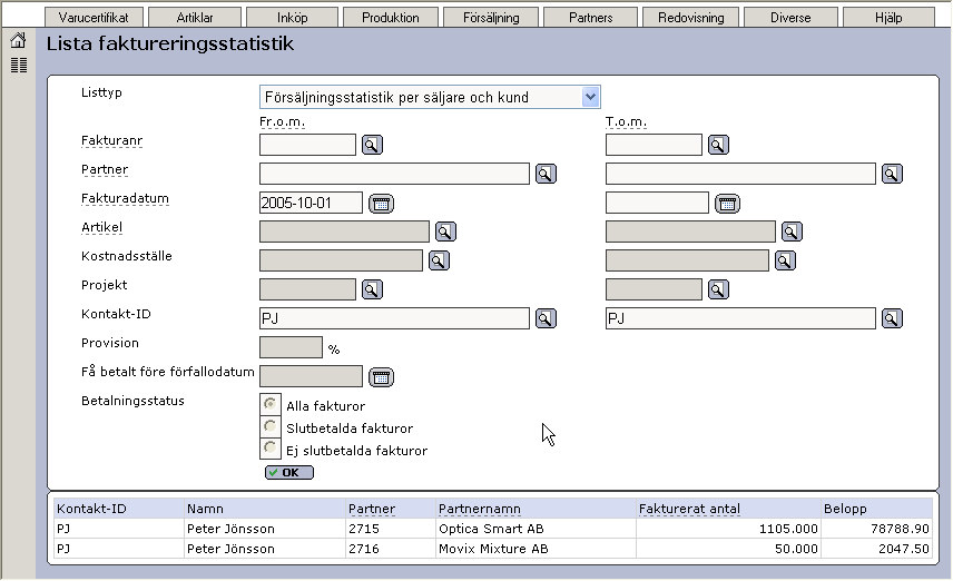 I exemplet ovan kan vi se att vår säljare PJ har sålt för 80 836,40 kr från och med den