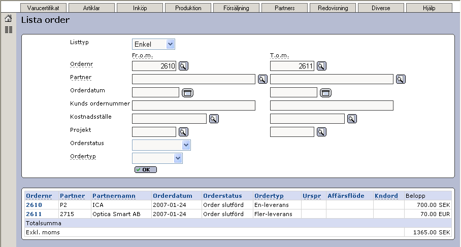 Vi gör urval från order 2610 till 2611 och klickar sedan OK. I bilden ovan ser ni att totalbeloppet blir 1365 SEK.