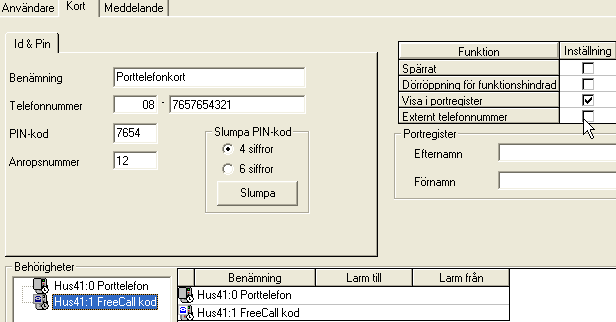 HUVUDMENYN 5: Ge behörighet att använda FreeCall och/eller porttelefon 1. Användarens kortdata ska visas. 2. Välj fliken Kort. 3. Välj domän om sådana används. 4.