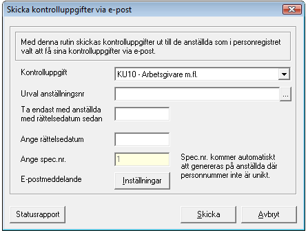 FLEX Lön Årsskiftesrutiner (december 2014) 17 Om vissa anställda ska få sin kontrolluppgift via e-post (Årsrutiner Skicka kontrolluppgifter via e-post) och du inte önskar skriva ut någon papperskopia