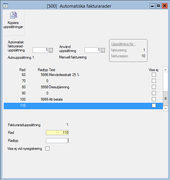 Automatiska fakturarader Fakturering & kundreskontra Registervård Automatiska fakturarader Automatiska fakturarader är en kombination av fakturakonstanter som man kan välja när man skall registrera