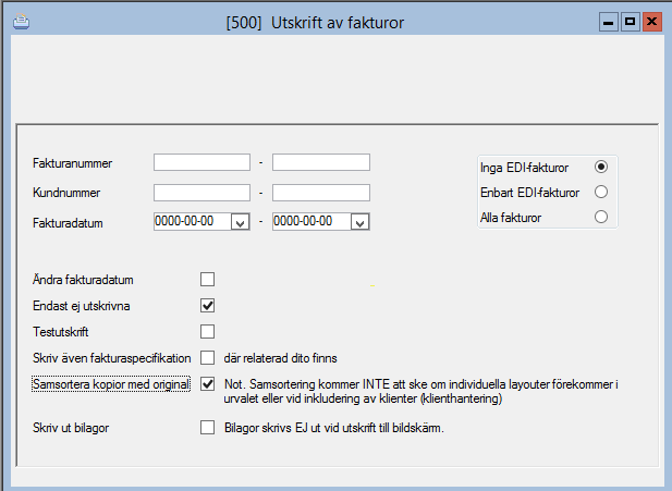 Utskrift av faktura Fakturering & kundreskontra Dagliga rutiner Utskrift av fakturor Ange det fakturanummer eller fakturanummerintervall som skall skrivas ut.