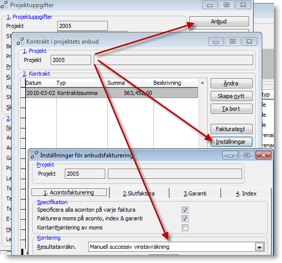 Inställning på projekten Projekt som avräknas enligt denna modell skall vara angivna med Manuell successiv vinstavräkning under projektets inställningar för Anbudsfakturering.