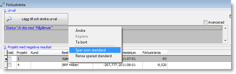 Förlustränta I denna rutin belastas projekt som går med förlust med en räntekostnad för detta.