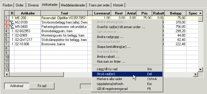 3.10. Stryka/annullera order/orderrader Vill man annullera en order, hämta fram aktuell order, klicka på krysset i verktygsraden.