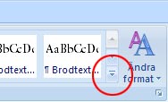 ATT ANVÄNDA FORMATMALLAR För att se formatmallarna måste du välja fliken Start i menyns övre verktygsfält. Du ser då en så kallad Snabbformatslista enligt nedan.