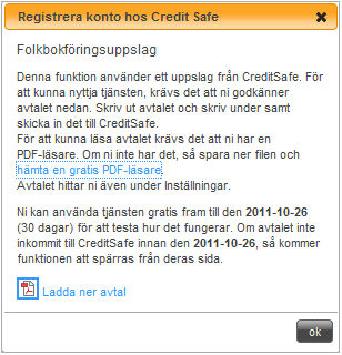 18.2 FOLKBOKFÖRINGSUPPLYSSNING/KREDITUPPLYSNING (CREDITSAFE) Folkbokföringsuppslag är en modul som gör uppslag på personnummer eller namn och listar förnamn, efternamn, tilltalsnamn och