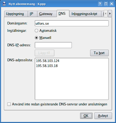 4.4 Fliken DNS Abonnemangsfliken DNS Domännamn: Ange domännamnet för din maskin. Som med DNS-adresser så återställs det till originalet som anges i /etc/resolv.conf när anslutningen avslutas.