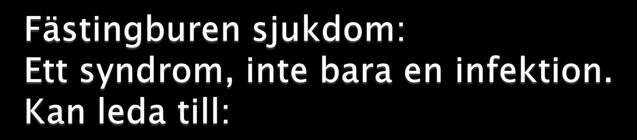 1. Nedsatt immunförsvar 2. Ned reglerade kroppsfunktioner 3. Neurologisk försvagning 4. Nedsättning av de endokrina organens funktioner 5.