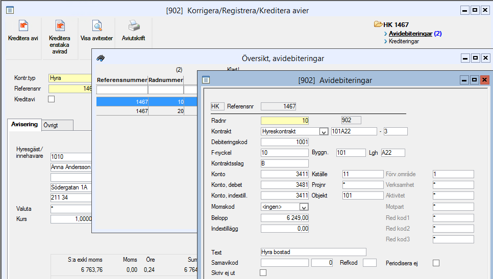 Periodisering av hyror vid uppdatering av avisering Hyres- & avgiftsadministration Avisering Uppdatering avisering I exemplet har avisering för kvartal 1 gjorts.