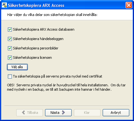 Säkerhetskopiering ASSA rekommenderar regelbunden säkerhetskopiering av ARX databasen. Skulle databasen bli korrupt kan det leda till att hela systemet måste omkonfigureras.