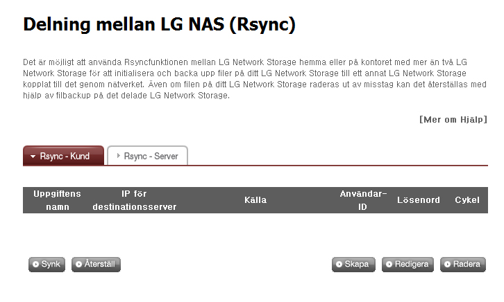 10-5. Fildelning RSYNC (Fjärrstyrd Data Back-up Service) Kontrollera de inställningar som kommer upp på skärmen och välj uppgift.