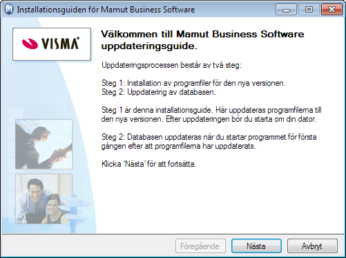 Uppdatera till den senaste versionen Uppdatera till den senaste versionen Obs! Du bör skapa en säkerhetskopia av befintlig data innan du installerar en ny version.