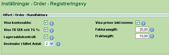 Inställningar - Registreringsvy Här kan man göra allmänna inställningar som till exempel ska gälla som förval för alla offerter/order samt kundfakturor.