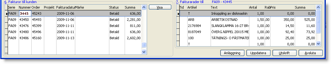 Funktioner i Order / Kundstöd Sektion 1 fungerar som en vanlig söklista där du kan söka efter kunder på alla kolumner som visas.