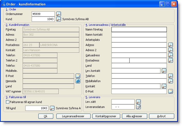 grundinställning 326 eller med separat inställning på ordertypen. - Kundinfo. Visar rutan med kundinformation och leveransadressinformation.