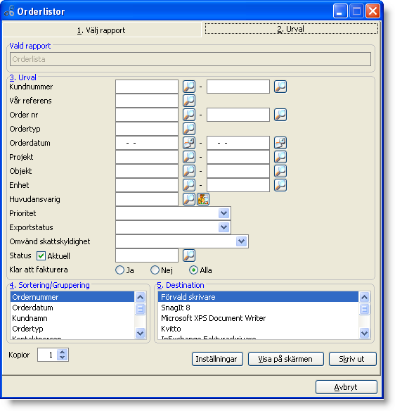 Innan du skriver ut bör du göra ett urval av de order du är intresserad av. I sektion 3. Urval kan du kombinera olika urval för att kunna få ut rätt information på utskriften, i sektion 4.