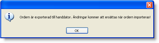 Om orderns typ har egenskapen Kan exporteras, ej tidigare har exporterats samt en huvudansvarig med handdator angiven i orderhuvudet, visas nedanstående fråga om export av ordern till mobilt system