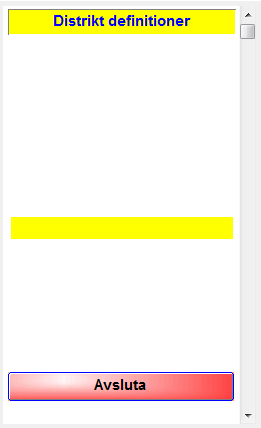 20 Distriktsdefinitioner 1) Välj i funktionsmenyn Distriktsdefinitioner : Lägg till nytt distrikt 1) Tryck på tangent <F2> för ny blank rad. 2) Registrera det nya distriktet.