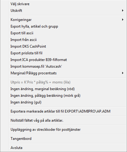 46 Pris=pris*08 på/av <alt+f1> Ifall ett artikelpris skall registreras exkl. moms. Denna funktion beräknar om priset från inkl. moms till exkl. moms. Endast 25 % sats hanteras.