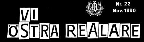 Vi Östra Realare nr 31, 2007 Redaktörens Rader Nummer 31 April 2007 Grundad 1954 Organ för Ansvarig utgivare: Jan Berglund Redaktion: P-O Lindström, chefredaktör.
