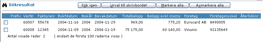 För sökning på värden som kan innehålla bokstäver (dock ofta i kombination med, eller enbart tal) finns följande valbara operander Urval kan göras för samma värden som ovan, med skillnaden att