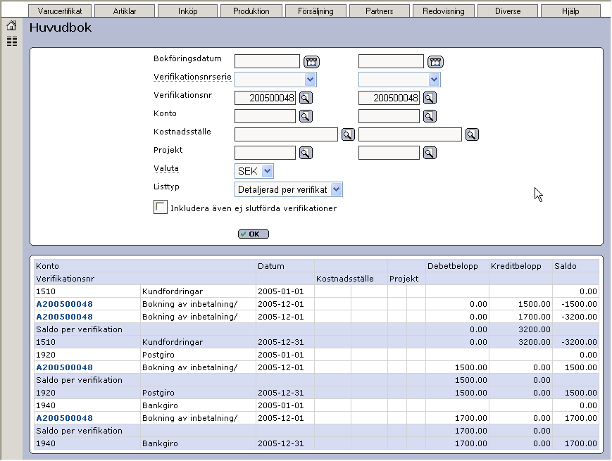 I exemplet ovan har vi verifikation A200500048 som är en bokning av en inbetalning. Saldot på verifikationen är 3200 kr. På konto 1510 är 3200 kr bokat som kredit.