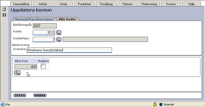 I exemplet ovan lägger vi till SRU-kod 400 till kontot för Rörelsens huvudintäkter 3010.